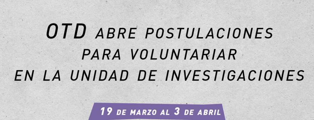 Convocatoria Unidad Investigaciones OTD Chile.